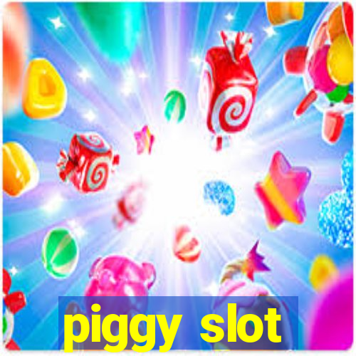 piggy slot