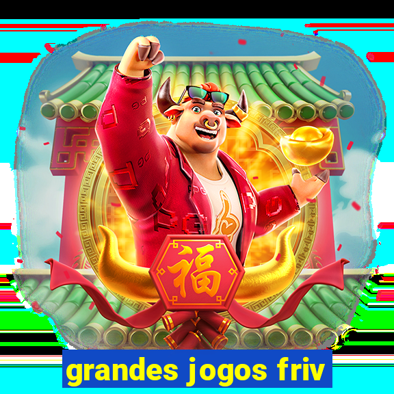 grandes jogos friv