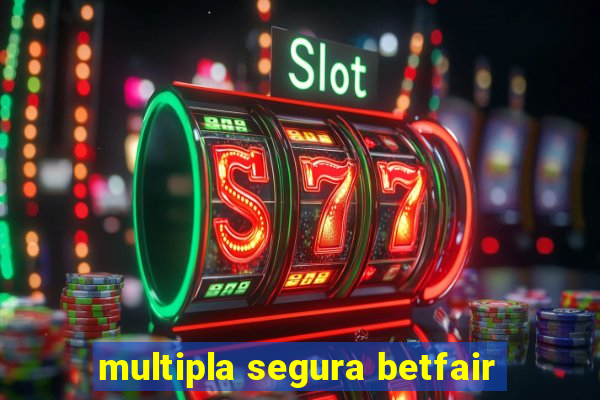 multipla segura betfair