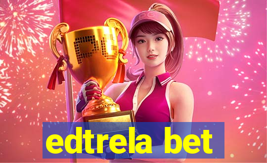 edtrela bet