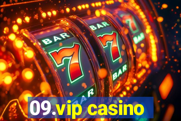 09.vip casino