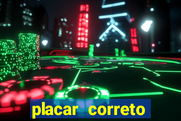 placar correto jogos de hoje