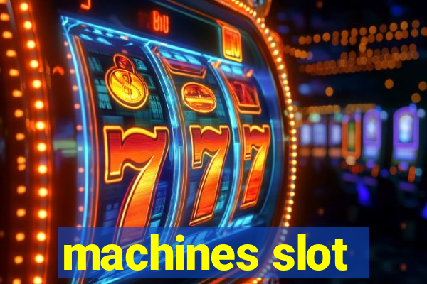 machines slot