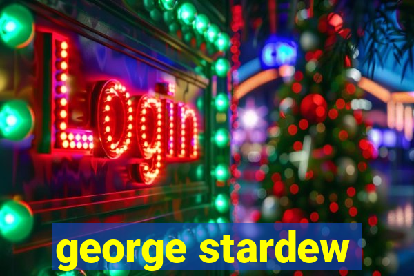 george stardew