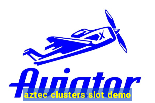 aztec clusters slot demo