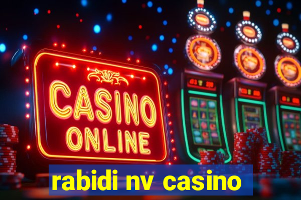 rabidi nv casino