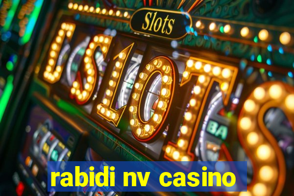 rabidi nv casino