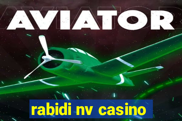 rabidi nv casino