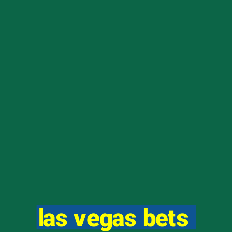 las vegas bets