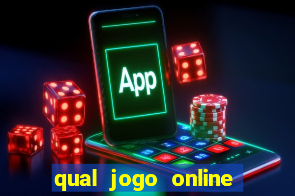 qual jogo online da dinheiro de verdade