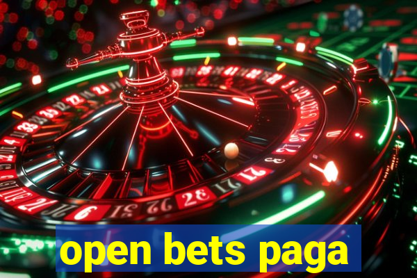 open bets paga