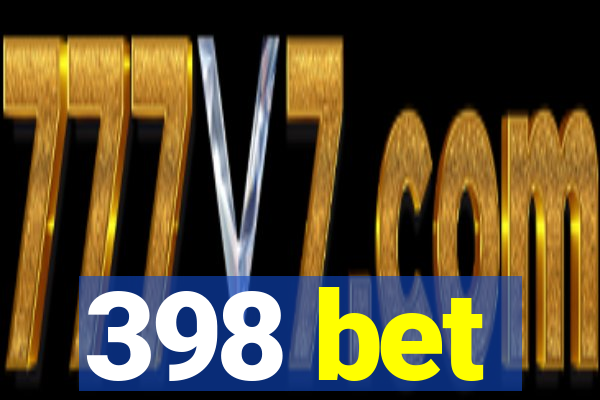 398 bet