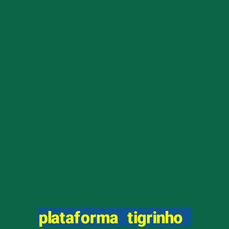 plataforma tigrinho 5 reais