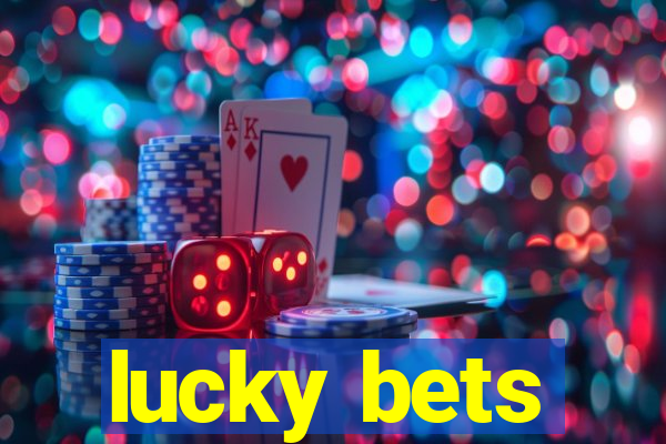 lucky bets