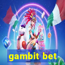 gambit bet