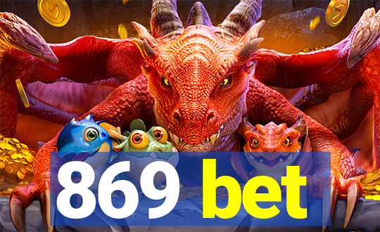 869 bet