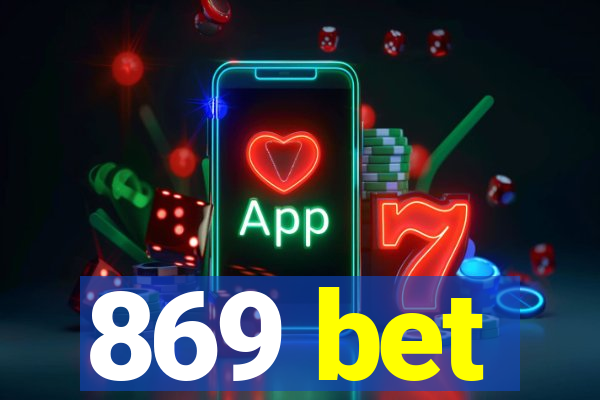 869 bet