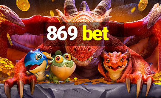 869 bet