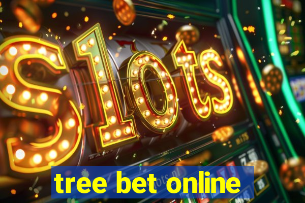 tree bet online