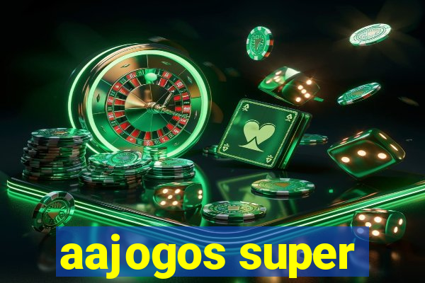 aajogos super