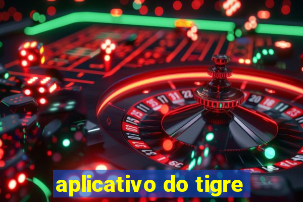 aplicativo do tigre