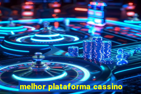 melhor plataforma cassino