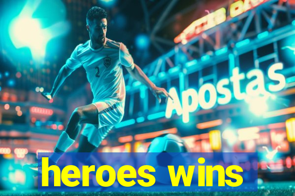 heroes wins