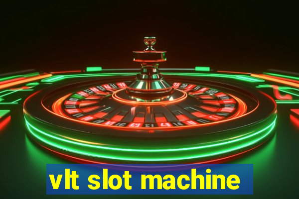 vlt slot machine