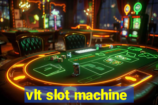 vlt slot machine