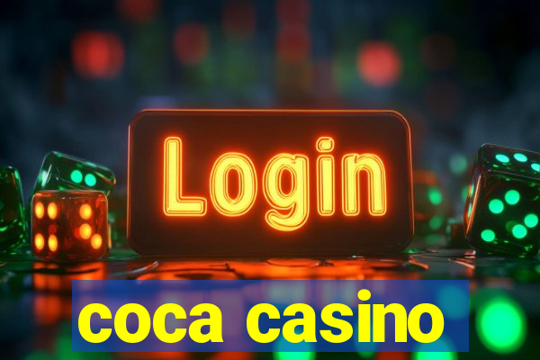 coca casino