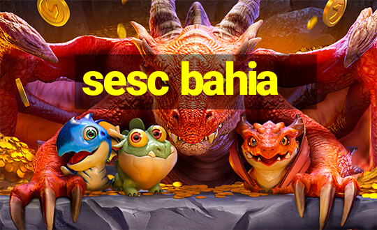 sesc bahia