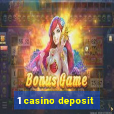 1 casino deposit