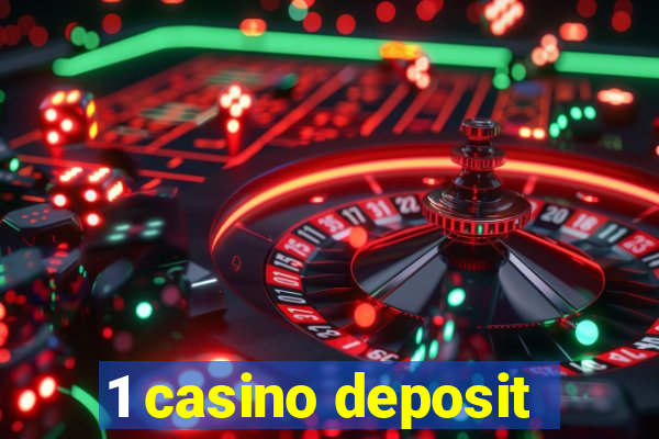 1 casino deposit