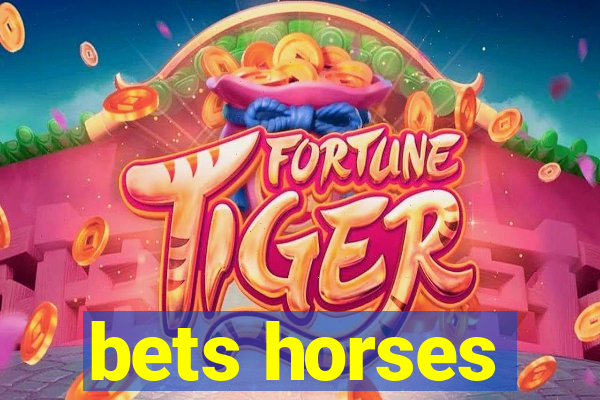 bets horses