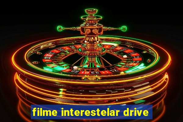 filme interestelar drive