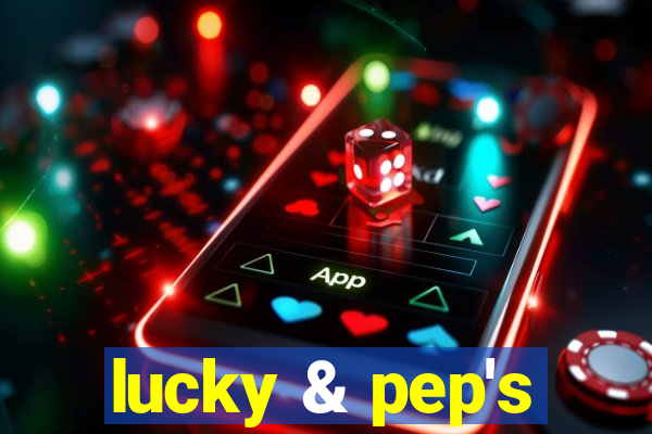 lucky & pep's