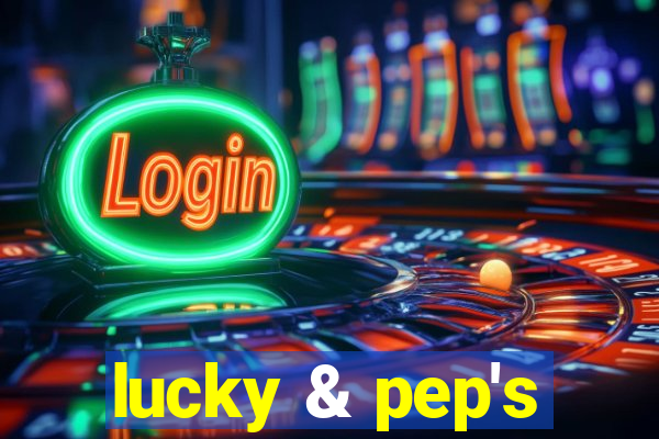 lucky & pep's