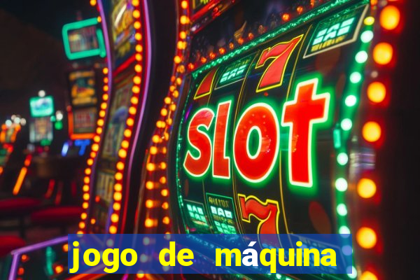 jogo de máquina ca?a níquel