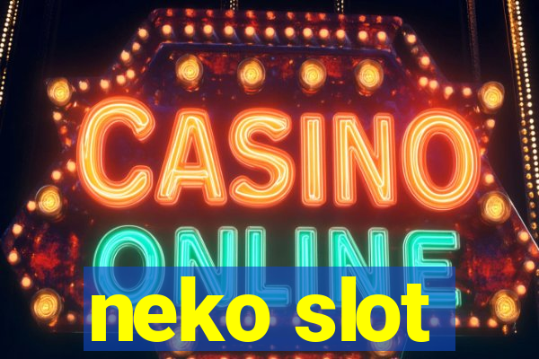 neko slot