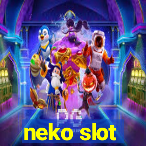 neko slot