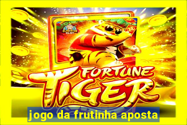 jogo da frutinha aposta