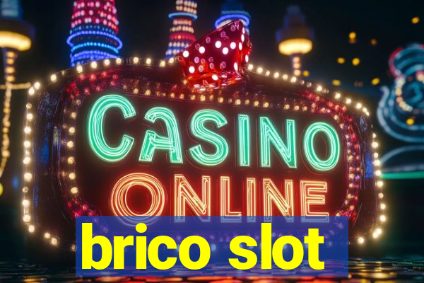 brico slot