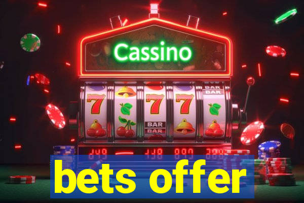 bets offer