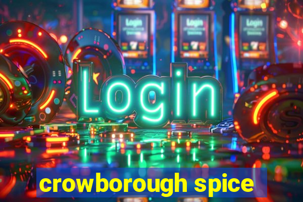 crowborough spice