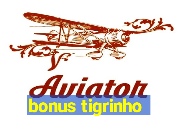 bonus tigrinho