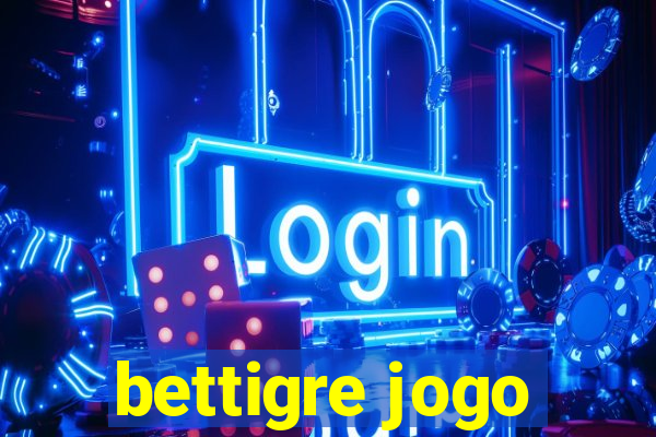 bettigre jogo