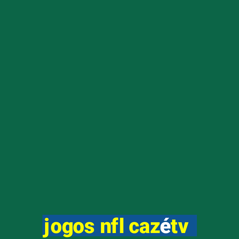 jogos nfl cazétv