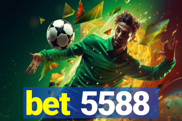 bet 5588