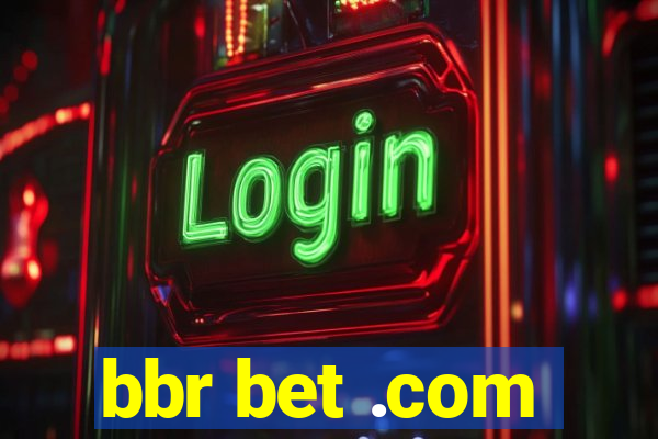 bbr bet .com