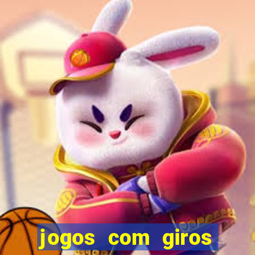 jogos com giros grátis no cadastro